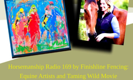 169 by Finishline Fencing: Equine Artists and Taming Wild Movie