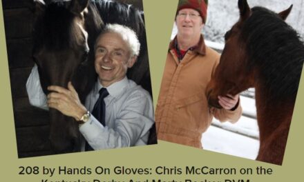 208 by Hands On Gloves:  Chris McCarron on the Kentucky Derby And Marty Becker DVM
