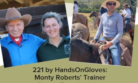 221 by HandsOnGloves: Monty Roberts’ Trainer Shares Exam Insights