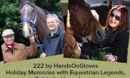 222 by HandsOnGloves: Holiday Memories with Equestrian Legends, Celebrity Horse Lovers