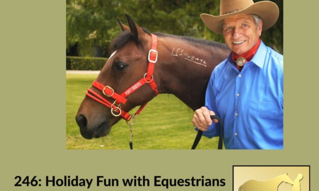 246: Holiday Fun with Equestrians, What’s Your Dream Ride, by HandsOnGloves