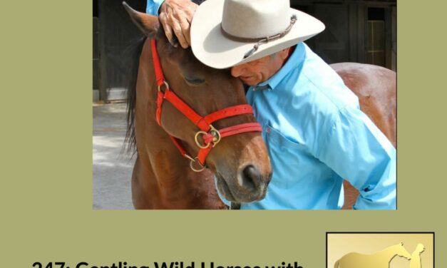 247: Gentling Wild Horses with Monty Roberts, by HandsOnGloves