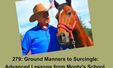 279: Ground Manners to Surcingle: Advanced Lessons from Monty’s School, by HandsOnGloves